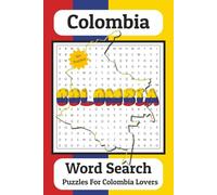 Colombia Word Search Puzzle Book: Word Searches With Easy to Read Print about Colombia, South America, Geography, and more | 6x9 inches, 110 pages | ... for Vacations, Holidays, and Leisure Time