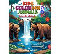 Colombian Animal Adventure: A Kids' Coloring Book: Discover and Color Exotic Animals of Colombia - Perfect for Ages 3-6 (Wild Wonders: Animal Friends ... Adventure Coloring Book for Kids Ages 3-6.)