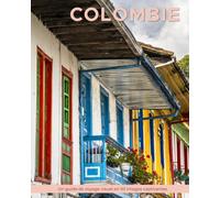 Colombie: Un guide de voyage visuel en 50 images captivantes (World Through the Lens: Une série de photographies de voyage par Florian Decouverte)