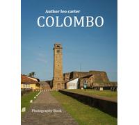 Colombo: A Collection of 40 Scenic Photographs Showcasing the Beauty of Colombo
