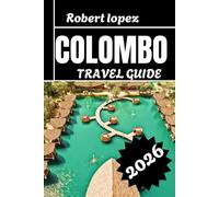 COLOMBO TRAVEL GUIDE 2026