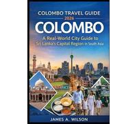 Colombo Travel Guide 2026: A Real-World City Guide to Sri Lanka’s Capital Region in South Asia