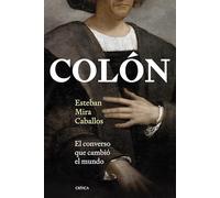 Colón: El converso que cambió el mundo (Serie Mayor)