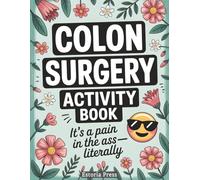 Colon Surgery Recovery Activity Book: Large Print Puzzles & Humor - A Fun Colonoscopy Gift and Uplifting Recovery Aid for Colon Cancer Patients, Prep Kits, and After-Surgery Care (Recovery Series)