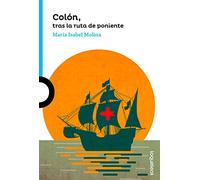 Colón, tras la ruta de poniente (SERIE AZUL(+12))
