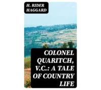 Colonel Quaritch V.c.: A Tale Of Country Life (ebook)