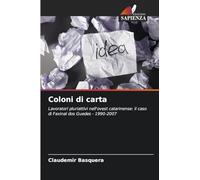 Coloni di carta: Lavoratori pluriattivi nell'ovest catarinense: il caso di Faxinal dos Guedes - 1990-2007