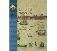 Colonial America: A History in Documents (Pages from History)