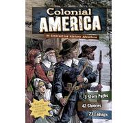 Colonial America: An Interactive History Adventure (You Choose: Historical Eras)