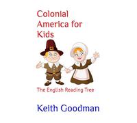 Colonial America for Kids: The English Reading Tree: 22