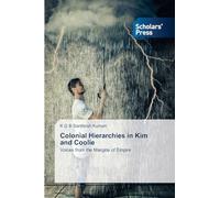 Colonial Hierarchies in Kim and Coolie: Voices from the Margins of Empire