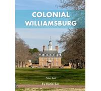 colonial williamsburg: A Perfect Coffee Table Picture Book - Travel and Tourism lovers.