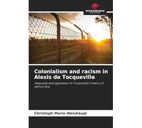 Colonialism and racism in Alexis de Tocqueville