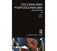 Colonialism/Postcolonialism (The New Critical Idiom)