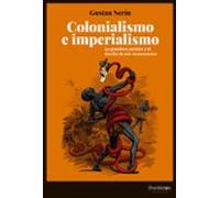 colonialismo e imperialismo: la grandeza perdida y el derribo de sus m