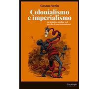 Colonialismo e imperialismo: La grandeza perdida y el derribo de sus monumentos (SHACKLETON BOOKS)