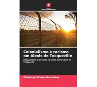 Colonialismo e racismo em Alexis de Tocqueville