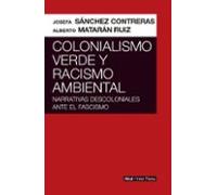 Colonialismo Verde Y Racismo Ambiental