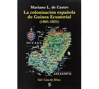 Colonización española de Guinea Ecuatorial,La (1901-1931)