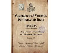 Colonizadores E Visitantes Não Ibéricos Do Brasil - 1809-18