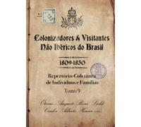 Colonizadores E Visitantes Não Ibéricos Do Brasil - 1809-18