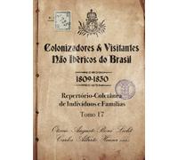 Colonizadores E Visitantes Não Ibéricos Do Brasil - 1809-18