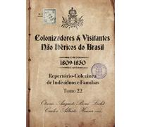Colonizadores E Visitantes Não Ibéricos Do Brasil - 1809-18