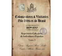 Colonizadores E Visitantes Não Ibéricos Do Brasil - 1809-18
