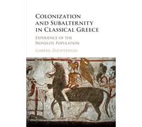 Colonization and Subalternity in Classical Greece: Experience of the Nonelite Population