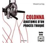 Colonna : Anathomie d'un procès truqué