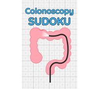 Colonoscopy Sudoku - Puzzles to Get Your Mind Off Your Behind | Funny and Thoughtful Gift for Colonoscopy Prep, Recovery, and Milestone Birthdays