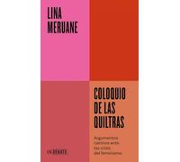 Coloquio de las quiltras (Serie ENDEBATE): Argumentos caninos ante las crisis del feminismo
