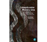 Coloquio entre Monos y Una/The colloquy of Monos and Una: Edición bilingüe/Bilingual edition (Biblioteca Clásicos bilingüe)