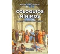 Coloquios Minimos: El Arte Mayeutico De La Polemica