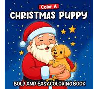 Color A Christmas Puppy:Bold and Easy Coloring Book for Kids and Teens/Cozy Christmas/Holiday/Cute Puppies (Cozy Corner Coloring Series: A Collection ... Things to Color for Holidays and Happy Days)