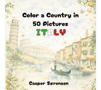 Color a Country in 50 Pictures: Italy: Bold, Simple Italian Scenes and Icons Easy-to-Color Designs for Adults and Teens