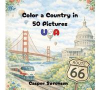 Color a Country in 50 Pictures: USA: Bold, Simple American Scenes and Icons Easy-to-Color Designs for Adults and Teens