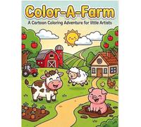 Color-A-Farm: A Cartoon Coloring Adventure for little Artists