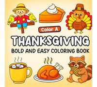 Color A Thanksgiving: Bold and Easy Coloring Book for Kids and Teens/Cozy Thanksgiving Holiday/Happy Cute Thanksgiving (Cozy Corner Coloring Series: A ... Things to Color for Holidays and Happy Days)