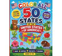 Color All 50 States of the United States of America: Fun Maps, State Symbols & Cute Illustrations for Kids Ages 5-10 | Learn Capitals, Animals, Flowers & More (Little USA Explorers Series)