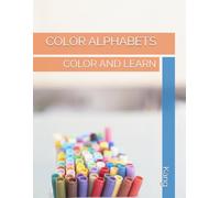 COLOR ALPHABETS: COLOR AND LEARN
