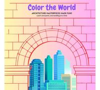 COLOR AND ARCHITECTS: Coloring books for Kids Who Love to Draw, Build, and Dream Big - Ages 5-12