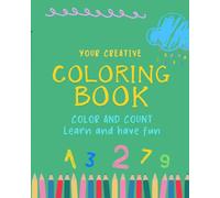 Color And Count Coloring Book: An Extraordinary Coloring Book For Kids with Count And Color For Fun And Learn (Kids Space)