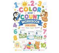 Color and Count Workbook for Kids: Preschool Number Tracing Book: 100 Colorful Activities to Learn Numbers 1-10, Count, Match, Trace Shapes and Color ... 3-6 (Cute Kawaii Activity Workbook Series)