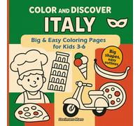 Color and Discover Italy: Big & Easy Coloring Pages for Kids 3-6