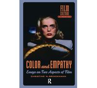Color and Empathy: Essays on Two Aspects of Film (Film Culture in Transition)