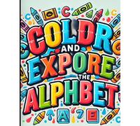 Color and Explore the Alphabet Coloring Book