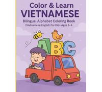 Color and Lean Vietnamese - Bilingual Alphabet Coloring Book (Vietnamese - English) for Kids ages 3-6.: Let your child fall in love with the Vietnamese alphabt- one letter and one word at a time.