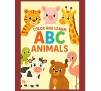 Color and Learn : ABC Animals: A fun and educational journey from Alligator to Zebra! and Bonus Fun Pages