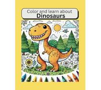 Color and Learn about Dinosaurs
